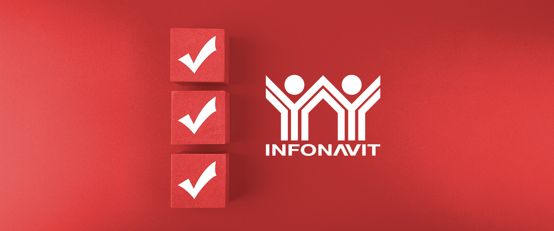 Requisitos para obtener tu crédito hipotecario INFONAVIT Requisitos para obtener tu crédito hipotecario INFONAVIT